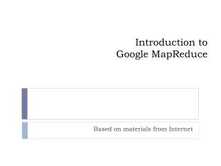 Introduction to Google MapReduce