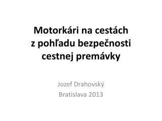 Motorkári na cestách z pohľadu bezpečnosti cestnej premávky