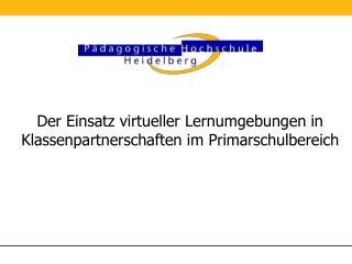 Der Einsatz virtueller Lernumgebungen in Klassenpartnerschaften im Primarschulbereich