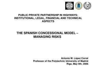 THE SPANISH CONCESSIONAL MODEL – MANAGING RISKS