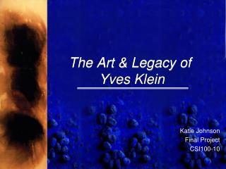 The Art &amp; Legacy of Yves Klein