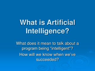 What is Artificial Intelligence?