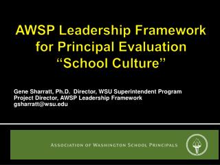 AWSP Leadership Framework for Principal Evaluation “School Culture”