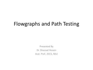 Flowgraphs and Path Testing