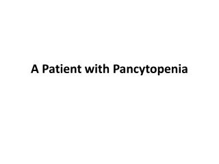 A Patient with Pancytopenia