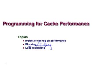 Programming for Cache Performance