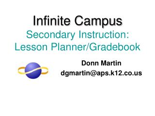 Infinite Campus Secondary Instruction: Lesson Planner/Gradebook