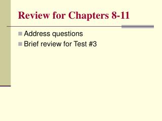 Review for Chapters 8-11