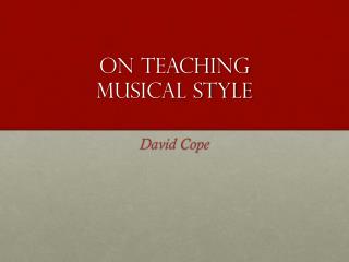 On Teaching Musical Style