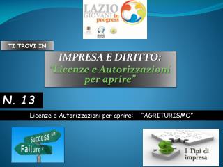 IMPRESA E DIRITTO: “Licenze e Autorizzazioni per aprire”