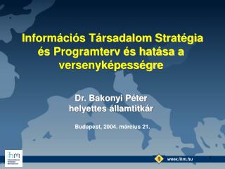 Dr. Bakonyi Péter helyettes államtitkár