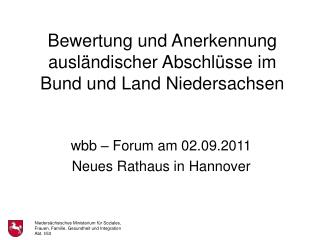 Bewertung und Anerkennung ausländischer Abschlüsse im Bund und Land Niedersachsen