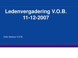 Ledenvergadering V.O.B. 11-12-2007