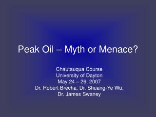 Peak Oil – Myth or Menace?