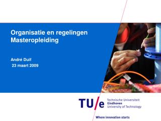 Organisatie en regelingen Masteropleiding