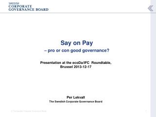 Say on Pay – pro or con good governance?
