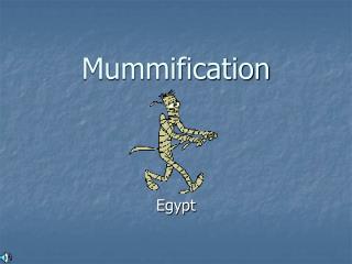 Mummification