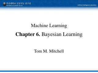 Machine Learning Chapter 6. Bayesian Learning