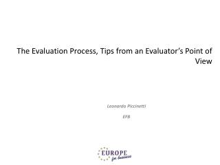 The Evaluation Process, Tips from an Evaluator’s Point of View