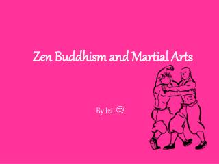 Zen Buddhism and Martial Arts