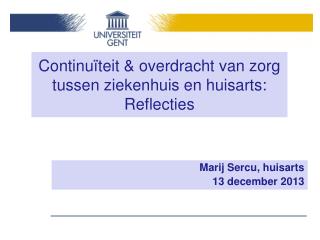 Continuïteit &amp; overdracht van zorg tussen ziekenhuis en huisarts : Reflecties