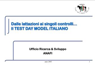 Dalle lattazioni ai singoli controlli… Il TEST DAY MODEL ITALIANO