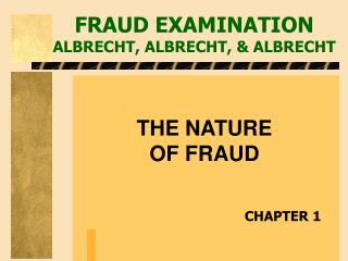 FRAUD EXAMINATION ALBRECHT, ALBRECHT, &amp; ALBRECHT