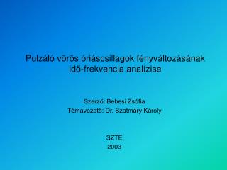 Pulz áló vörös óriáscsillagok fényváltozásának idő-frekvencia analízise