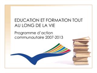 EDUCATION ET FORMATION TOUT AU LONG DE LA VIE