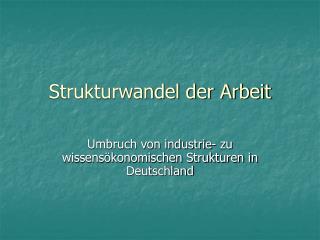 Strukturwandel der Arbeit