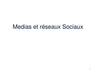 Medias et réseaux Sociaux