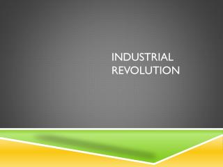 Industrial Revolution