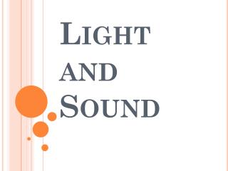 Light and Sound