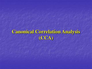 Canonical Correlation Analysis (CCA)