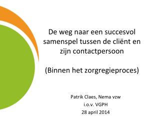 Patrik Claes, Nema vzw i.o.v. VGPH 28 april 2014