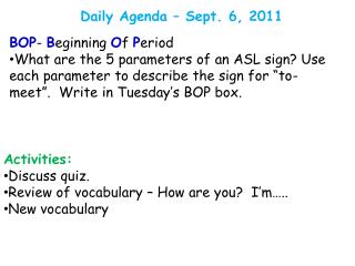 Daily Agenda – Sept. 6 , 2011