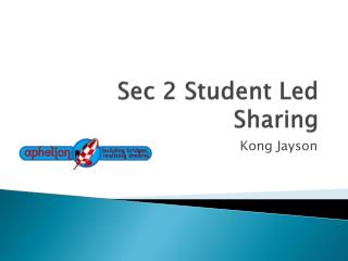 Sec 2 Student Led Sharing