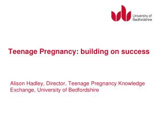 Teenage Pregnancy: building on success