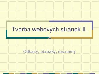 Tvorba webových stránek II.