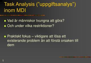 Task Analysis (”uppgiftsanalys”) inom MDI