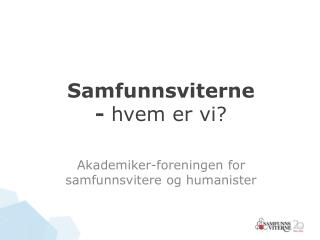 Samfunnsviterne - hvem er vi?