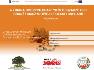 WYMIANA DOBRYCH PRAKTYK W OBSZARZE CSR BRANŻY MASZYNOWEJ Z POLSKI I BUŁGARII