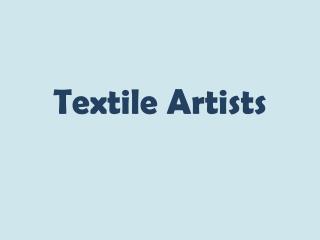 Textile Artists