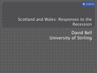 Scotland and Wales: Responses to the Recession