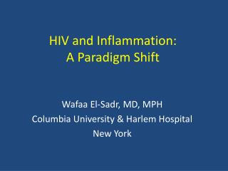 HIV and Inflammation: A Paradigm Shift
