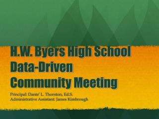 H.W. Byers High School Data-Driven Community Meeting