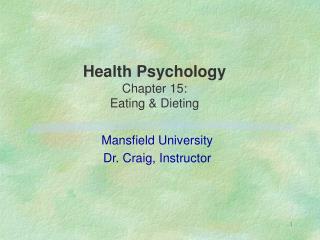 Health Psychology Chapter 15: Eating & Dieting