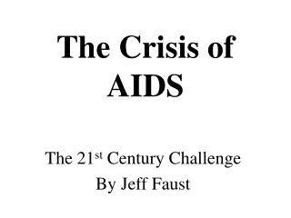 The Crisis of AIDS