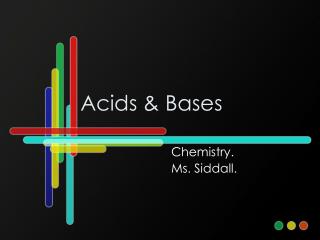 Acids &amp; Bases