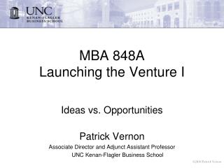 MBA 848A Launching the Venture I